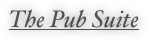 The Pub Suite