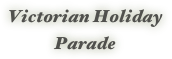 Victorian Holiday Parade
